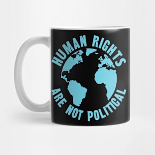 Human Rights Are Not Political Equality Mug